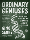 Ordinary Geniuses (eBook): Max Delbruck, George Gamow, and the Origins of Genomics and Big Bang Cosmology